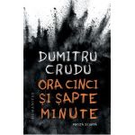 Ora cinci si sapte minute - Dumitru Crudu