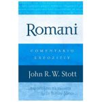 Romani. Comentariu expozitiv - John R.W. Stott