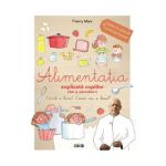 Alimentatia explicata copiilor (dar si parintilor) - Therry Mars