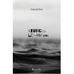 Atunci eu le-am spus - Gabriel Dinu
