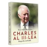 Charles al III-lea. Biografia neoficiala - Dan-Silviu Boerescu