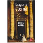 Dragoste eterna - Mirela Oprea