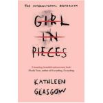 Girl in Pieces - Kathleen Glasgow
