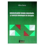 Intelectualul roman interbelic si tentatia ideologiei de dreapta - Alina Dorle