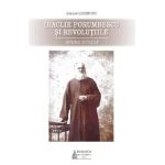 Iraclie Porumbescu si revolutiile. Opera uitata - Adrian Lesenciuc