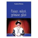 Paiate, masti, grimase, gasti - Candid Stoica