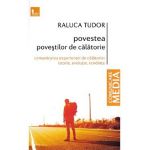 Povestea povestilor de calatorie - Raluca Tudor