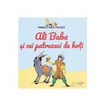 Ali Baba si cei patruzeci de hoti. Primele mele povesti Vol.16
