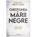 Chestiunea Marii Negre - Gheorghe I. Bratianu