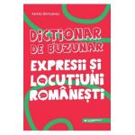 Dictionar de buzunar. Expresii si locutiuni romanesti - Aurelia Barbulescu