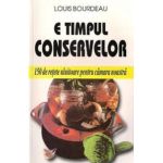 E timpul conservelor - Louis Bourdeau