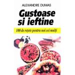 Gustoase si ieftine - Alexandre Dumas