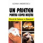 Un prieten pentru copiii nostri - Ileana Andreescu