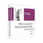 1000 De Teste Grila De Drept International Public 2015 - Cristian Jura, Denis Buruian