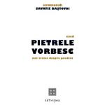 Cand pietrele vorbesc - Savatie Bastovoi