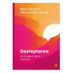 Desteptarea. Un inceput de zi mai bun - Rob Carter III, Kirti Salwe Carter
