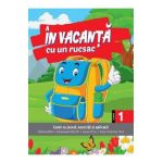 In vacanta cu un rucsac - Clasa 1 - Adina Achim, Emanuela Patrichi, Laura Piros, Anca Veronica Taut