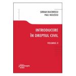 Introducere in dreptul civil Vol.2 - Serban Diaconescu, Paul Vasilescu