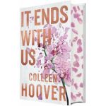It Ends With Us. Collector's Edition - Colleen Hoover