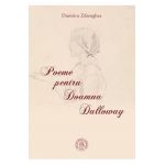Poeme pentru Doamna Dalloway - Dumitru Zdrenghea