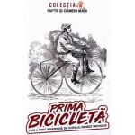 Prima bicicleta. Cum a fost inventata de copilul Ernest Michaux - George D. Cimbru