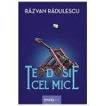 Teodosie cel mic - Razvan Radulescu