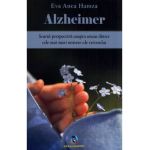 Alzheimer. Scurta perpectiva asupra unuia dintre cele mai mari mistere ale creierului - Eva Anca Hamza