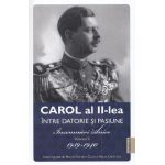 Carol al II-lea intre datorie si pasiune Vol.2 Insemnari zilnice 1939-1940 - Marcel D. Ciuca, Narcis Dorin Ion