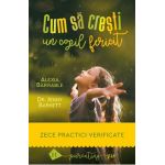 Cum sa cresti un copil fericit - Alexia Barrable, Jenny Barnett