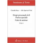 Drept procesual civil. Partea speciala. Caiet de seminar Ed.6 - Claudia Rosu, Alin Speriusi-Vlad