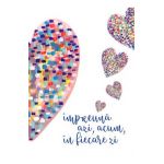 Felicitare inima roz: Seria Love. Impreuna azi, acum, in fiecare zi