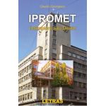 Ipromet. Intamplare sau destin - Claudiu Georgescu