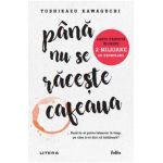 Pana nu se raceste cafeaua - Toshikazu Kawaguchi