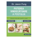 Puterea vindecatoare a postului - Jason Fung