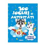 100 Jocuri si activitati - Catelusi si pisicute