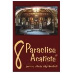8 Paraclise si Acatiste pentru zilele saptamanii