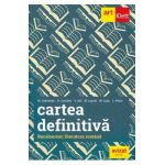 Cartea definitiva. Literatura romana. Pregatire pentru Bacalaureat - Monica H. Columban, Horia Corches, Victoria Gal, Marilena Lascar, Maria Lupu, Liliana Paicu