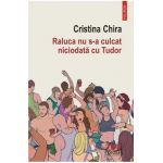 Raluca nu s-a culcat niciodata cu Tudor - Cristina Chira