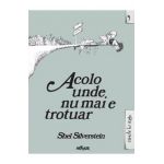 Acolo unde nu mai e trotuar - Shel Silverstein