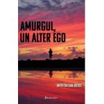Amurgul, un alter ego - Matei-Dacian Boboc