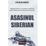 Asasinul siberian - Catalin Ionita