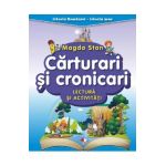 Carturari si cronicari. Lectura si activitati. Istoria Romaniei. Istoria mea - Magda Stan