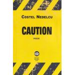 Caution - Costel Nedelcu