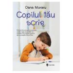 Copilul tau scrie - Oana Moraru