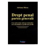 Drept penal. Partea generala - Adriana Miron