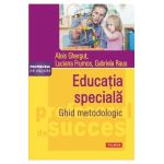 Educatia speciala. Ghid metodologic - Alois Ghergut, Luciana Frumos, Gabriela Raus