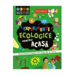 Experimente ecologice pentru acasa. Descopera stiinta din viata de zi cu zi - Susan Martineau