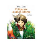 Fetita care a salvat iubirea - Olina Ortiz