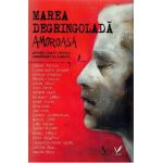 Marea degringolada amoroasa - Coordonator Violeta Borzea