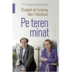Pe teren minat - Elisabeth de Fontenay, Alain Finkielkraut